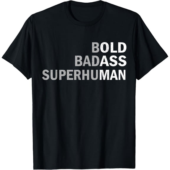 Bold Bad-ass Superhuman Funny Old Man Father Day Gifts Ideas T-Shirt
