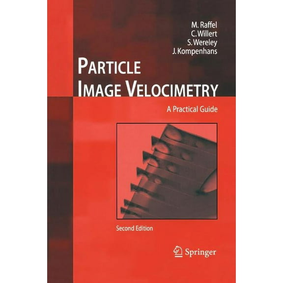 Particle Image Velocimetry: A Practical Guide, (Paperback)