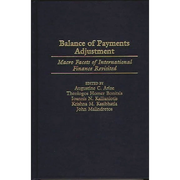 Contributions in Economics and Economic Balance of Payments Adjustment: Macro Facets of International Finance Revisited, (Hardcover)