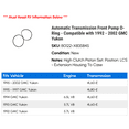 thumbnail image 2 of Automatic Transmission Front Pump O-Ring - Compatible with 1992 - 2002 GMC Yukon 1993 1994 1995 1996 1997 1998 1999 2000 2001, 2 of 2