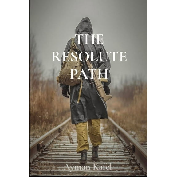 The Resolute Path, (Paperback)