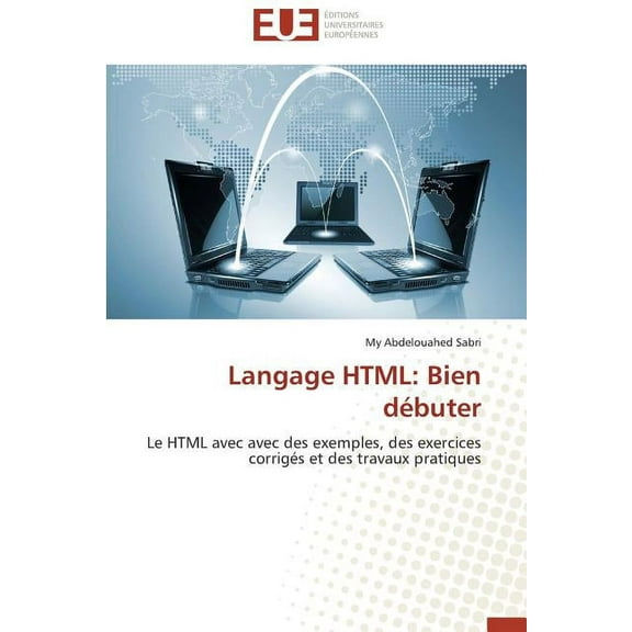 Omn.Univ.Europ.: Langage HTML: Bien Débuter (Paperback)