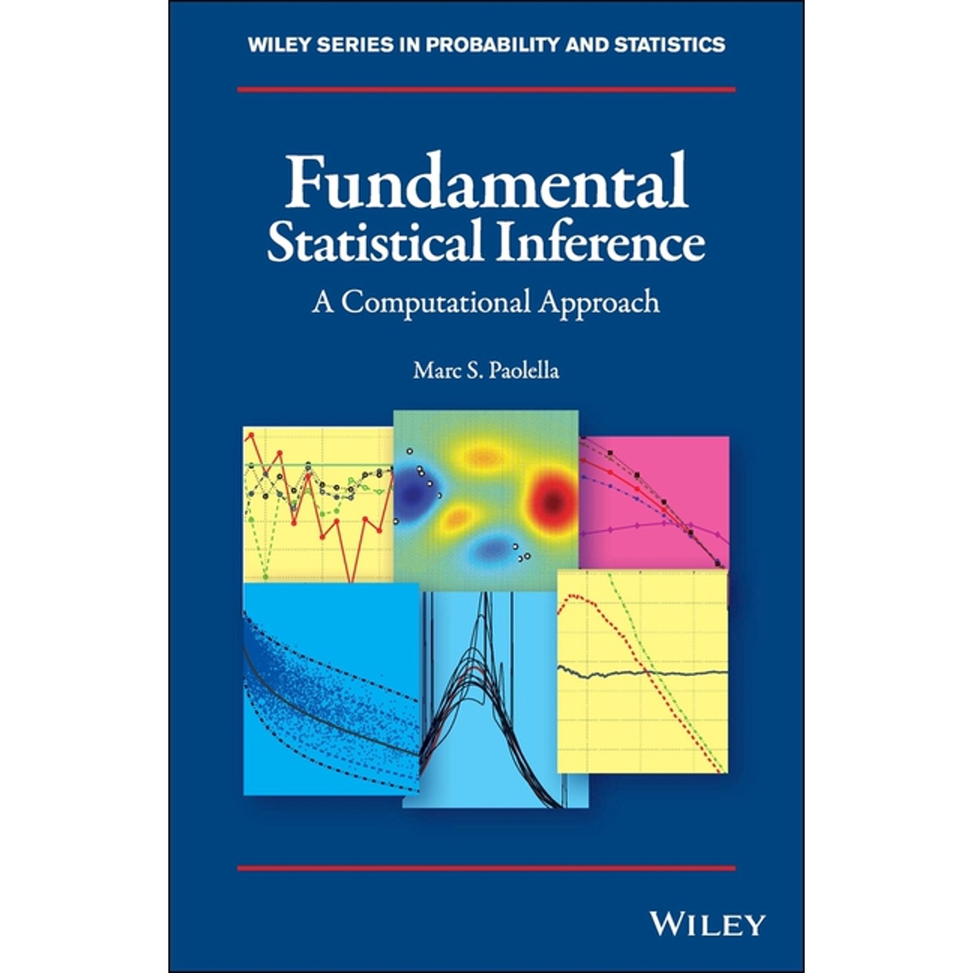 Wiley Probability and Statistics Fundamental Statistical Inference: A Computational Approach Book 216 (Hardcover)