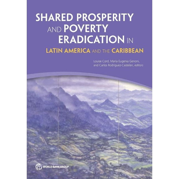Shared Prosperity and Poverty Eradication in Latin America and the Caribbean, (Paperback)
