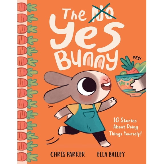 Pre-Owned The Yes Bunny: 10 Stories about Doing Things Yourself! (Hardcover) 1419776916 9781419776915