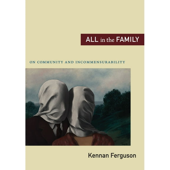 All in the Family: On Community and Incommensurability, (Paperback)