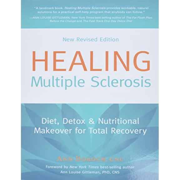 Pre-Owned Healing Multiple Sclerosis: Diet, Detox & Nutritional Makeover for Total Recovery (Paperback) 0977344649 9780977344642