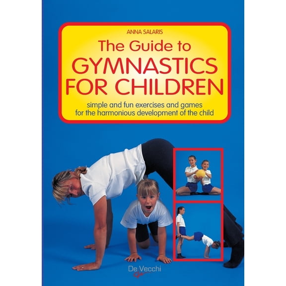 The Guide to Gymanastics for Children, (Paperback)