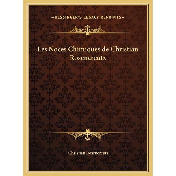 Les Noces Chimiques de Christian Rosencreutz, (Hardcover)