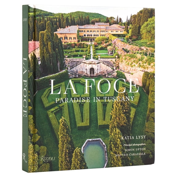 La Foce: Paradise in Tuscany, (Hardcover)