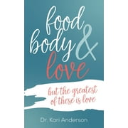 food, body, & love (Paperback)