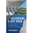 thumbnail image 3 of Recovering a Lost River By Hawley, Steven, 3 of 4