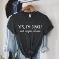 thumbnail image 5 of HBYJLZYG Yes,I'M Single Print Shirts For Women, Short Sleeve Pullover Round Neck Valentine's Day Couple T-Shirt Womens Tops Gift For Her, 5 of 6