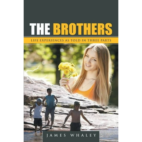 The Brothers: Life Experiences as Told in Three Parts