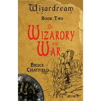 Wizardream Of Wizardry and War: Wizardream Book Two, Book 2, (Paperback)