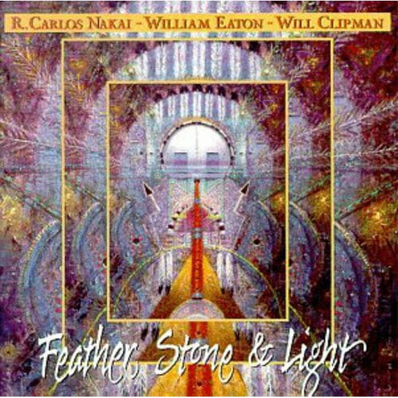Nakai Eaton Clipman - Feather Stone & Light - Music & Performance - CD