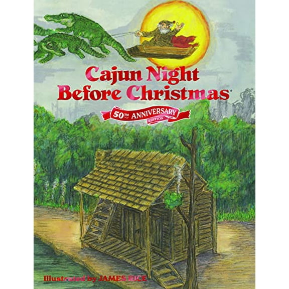 Pre-Owned Cajun Night Before Christmas 50th Anniversary Edition (Hardcover) 1455627143 9781455627141