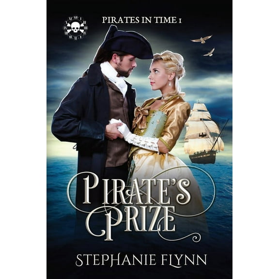Pirates in Time Pirate's Prize: A Swashbuckling Time Travel Romance, Book 1, (Paperback)