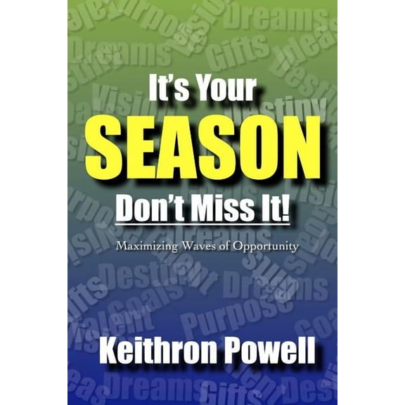 It's Your SEASON Don't Miss It!, (Paperback)