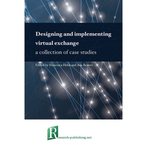 Designing and implementing virtual exchange - a collection of case studies, (Paperback)