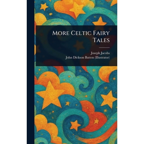 More Celtic Fairy Tales, (Hardcover)