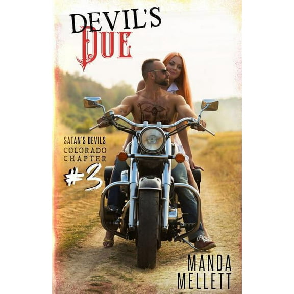 Satan's Devils MC Colorado Chapter Devil's Due: Satan's Devils MC Colorado Chapter #3, Book 3, (Paperback)