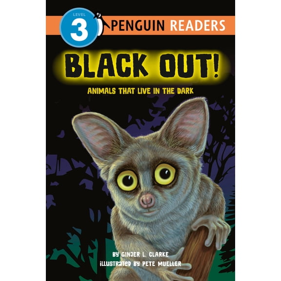 Penguin Young Readers, Level 3 Black Out!: Animals That Live in the Dark: Animals That Live in the Dark, (Hardcover)
