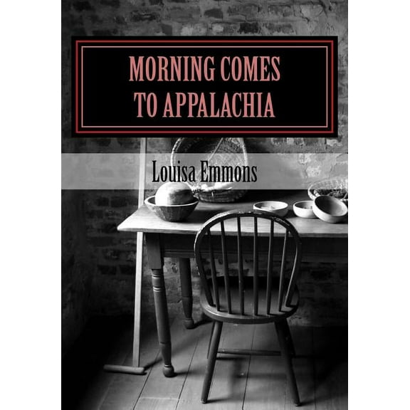 Morning Comes to Appalachia (Paperback)