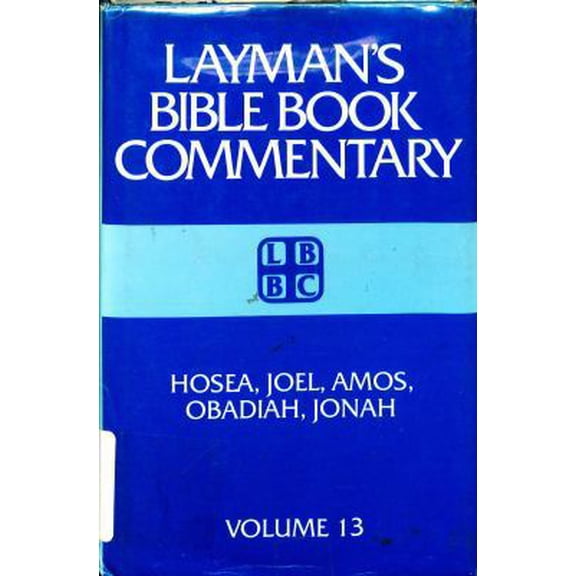 Pre-Owned Laymans Bible Book Commentary: Hosea, Joel, Amos, Obadiah, and Johah: 013 (Layman's Bible Book Commentary, 13) (Hardcover) 0805411836 9780805411836