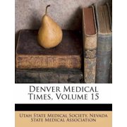 Denver Medical Times, Volume 15 Paperback