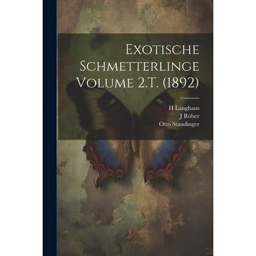 Exotische schmetterlinge Volume 2.T. (1892) (Paperback)