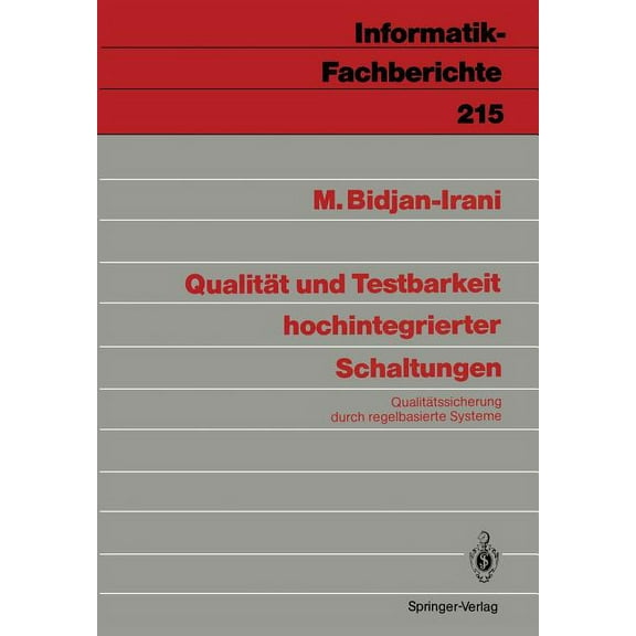 Informatik-Fachberichte QualitÃ¤t Und Testbarkeit Hochintegrierter Schaltungen: QualitÃ¤tssicherung Durch Regelbasierte Systeme, Book 215, (Paperback)