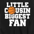 thumbnail image 3 of Instant Message - Little Cousin Biggest Basketball Fan - Toddler And Youth Short Sleeve Graphic T-Shirt, 3 of 6