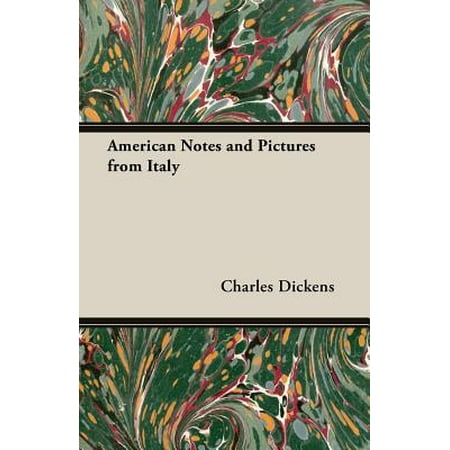 - American Notes and Pictures from Italy