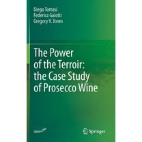 The Power of the Terroir: The Case Study of Prosecco Wine, (Hardcover)