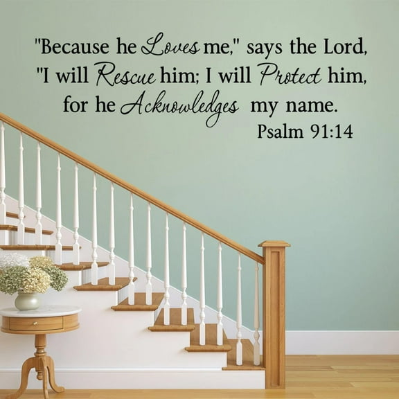 VWAQ Psalm 91 14" Because He Loves Me Says The Lord - Religious Scripture, Love Home Decor - Christian Quotes Wall Art