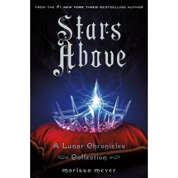 Pre-Owned Stars Above: A Lunar Chronicles Collection (Hardcover) 1250091845 9781250091840