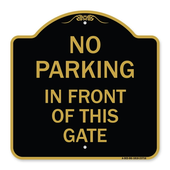 SignMission A-DES-BG-1818-23716 18 x 18 in. Designer Series Sign - No Parking in Front of This Gate&#44; Black & Gold