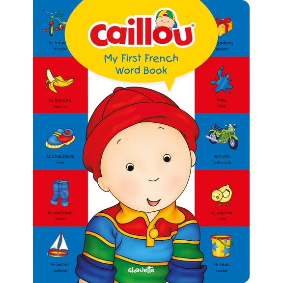 Pre-Owned Caillou, My First French Word Book (Hardcover) 2897183055 9782897183059