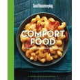 thumbnail image 1 of Pre-Owned Good Housekeeping Comfort Food: Scrumptious Classics Made Easy (Good Food Guaranteed) (Hardcover) 1618371541 9781618371546, 1 of 1
