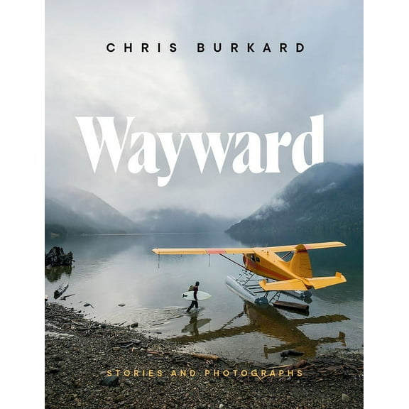 Wayward: Stories and Photographs, (Hardcover)