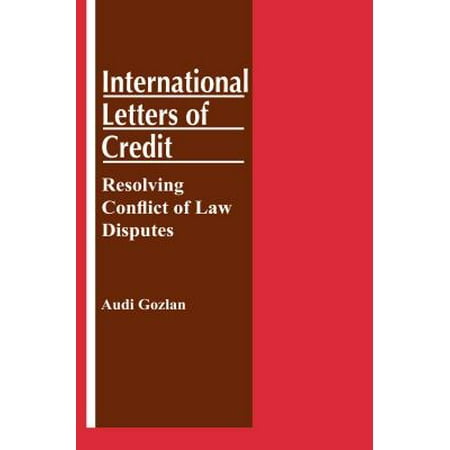 International Letters of Credit: Resolving Conflict of Law Disputes : Resolving Conflict of Law