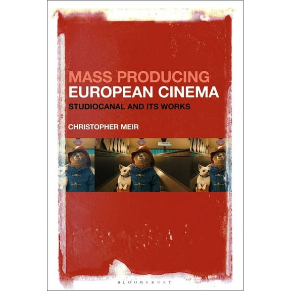 Mass Producing European Cinema: Studiocanal and Its Works, (Paperback)