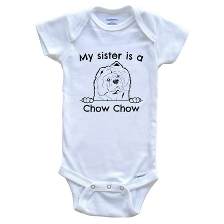 

My Sister Is A Chow Chow Cute Dog Breed One Piece Baby Bodysuit