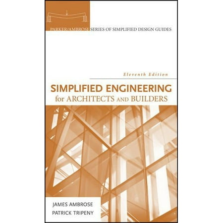 Simplified Engineering for Architects and Builders by James Ambrose