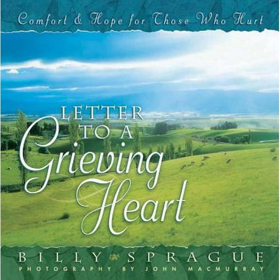 Pre-Owned Letter to a Grieving Heart: Comfort and Hope for Those Who Hurt (Hardcover) 0736907327 9780736907323