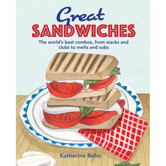 Pre-Owned Great Sandwiches : The World's Best Combos, from Stacks and Clubs, to Melts and Subs (Hardcover) 9781912983650