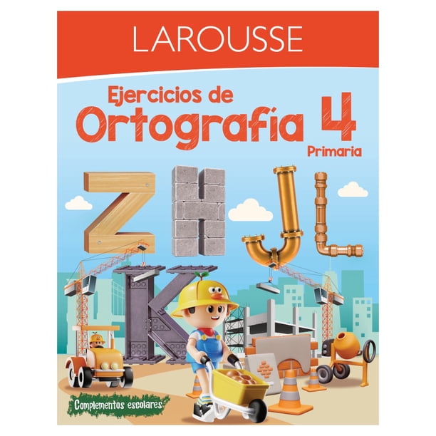 Ejercicios de Ortografía 4° primaria, Ediciones Larousse, Paraescolares, Ortografía, Edición 1