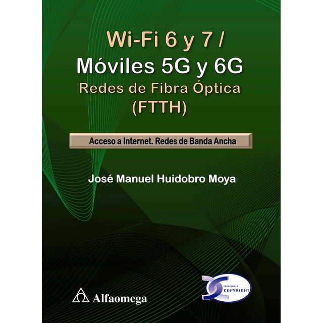 WIFI 6 Y 7 / MOVILES 5G Y 6G: REDES DE FIBRA OPTICA ALFAOMEGA Pasta Blanda