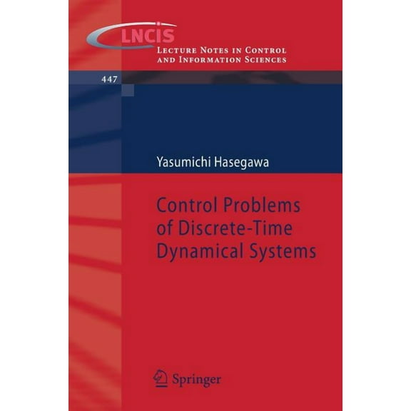 Lecture Notes in Control and Information Control Problems of Discrete-Time Dynamical Systems, Book 447, (Paperback)